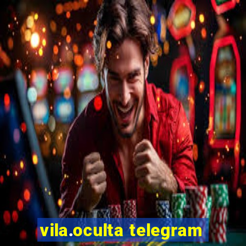 vila.oculta telegram